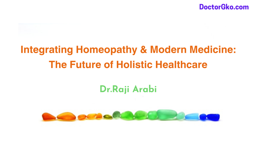 Integrating Homeopathy & Modern Medicine: The Future of Holistic Healthcare